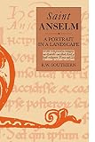Southern, R.W.: Saint Anselm: A Portrait in a Landscape