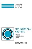 Kim, Jaegwon: Supervenience and Mind : Selected Philosophical Essays