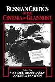 Brashinsky, Michael: Russian Critics on the Cinema of Glasnost Brashinsky, Michael: Russian Critics on the Cinema of Glasnost