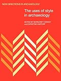 The Uses of Style in Archaeology (0521445760) by Conkey, Margaret W. Conkey, Margaret W.: The Uses of Style in Archaeology