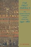 Brading, D. A.: The First America : The Spanish Monarchy, Creole Patriots and the Liberal State, 1492-1866 Brading, D. A.: The First America : The Spanish Monarchy, Creole Patriots and the Liberal State, 1492-1866