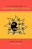 Franco, Jean: An Introduction to Spanish-American Literature Franco, Jean: An Introduction to Spanish-American Literature