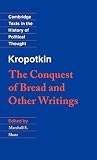 Shatz, Marshall: The Conquest of Bread and Other Writings: The Conquest of Bread and Other Writings Shatz, Marshall: The Conquest of Bread and Other Writings: The Conquest of Bread and Other Writings