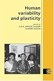 Human Variability and Plasticity (0521453992) by Mascie-Taylor, C.G.N. Mascie-Taylor, C.G.N.: Human Variability and Plasticity