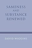 Wiggins, David: Sameness and Substance Renewed Wiggins, David: Sameness and Substance Renewed