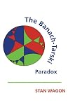 Wagon, Stan: The Banach-Tarski Paradox Wagon, Stan: The Banach-Tarski Paradox