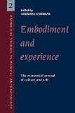 Embodiment and Experience: The Existential Ground of Culture and Self (0521458900) by Csordas, Thomas J. Csordas, Thomas J.: Embodiment and Experience: The Existential Ground of Culture and Self