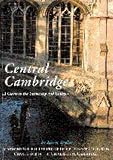 Taylor, Kevin: Central Cambridge: A Guide to the University and Colleges