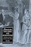 Richardson, Alan: Literature, Education, and Romanticism: Reading As Social Practice, 1780-1832
