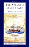 Klein, Herbert S.: The Atlantic Slave Trade Klein, Herbert S.: The Atlantic Slave Trade