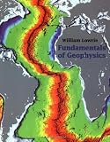 Lowrie, William: Fundamentals of Geophysics Lowrie, William: Fundamentals of Geophysics