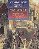 Black, Jeremy: The Cambridge Illustrated Atlas Warfare: Renaissance to Revolution 1492-1792 Black, Jeremy: The Cambridge Illustrated Atlas Warfare: Renaissance to Revolution 1492-1792