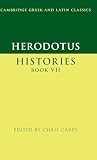 Carey, Christopher: Herodotus Vol. 7: Histories Carey, Christopher: Herodotus Vol. 7: Histories