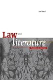 Ward, Ian: Law and Literature : Possibilities and Perspectives
