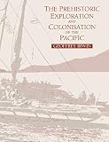 The Prehistoric Exploration and Colonisation of the Pacific (0521476518) by Irwin, Geoffrey Irwin, Geoffrey: The Prehistoric Exploration and Colonisation of the Pacific