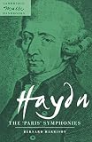 Harrison, Bernard: Haydn : The 'Paris' Symphonies Harrison, Bernard: Haydn : The 'Paris' Symphonies