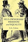 Cohen, G. A.: Self-Ownership, Freedom, and Equality Cohen, G. A.: Self-Ownership, Freedom, and Equality