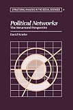 Knoke, David: Political Networks: The Structural Perspective