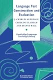 Language Test Construction and Evaluation (0521478294) by Alderson, J. Charles Alderson, J. Charles: Language Test Construction and Evaluation