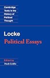 Locke, John: Locke : Political Essays Locke, John: Locke : Political Essays