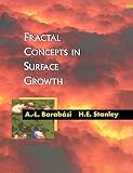 Barabási, Albert-Laszls: Fractal Concepts in Surface Growth Barabási, Albert-Laszls: Fractal Concepts in Surface Growth