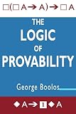 Boolos, George: The Logic of Provability Boolos, George: The Logic of Provability