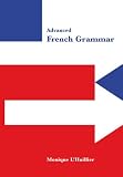 L'Huillier, Monique: Advanced French Grammar L'Huillier, Monique: Advanced French Grammar
