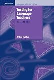 Hughes, Arthur: Testing for Language Teachers Hughes, Arthur: Testing for Language Teachers