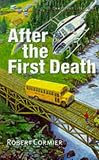 Cormier, Robert: After the First Death