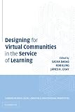 Kling, Rob: Designing Virtual Communities in the Service of Learning
