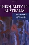 Greig, Alastair: Inequality in Australia