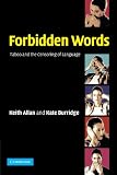 Forbidden Words: Taboo And the Censoring of Language (0521525640) by Allan, Keith Allan, Keith: Forbidden Words: Taboo And the Censoring of Language
