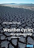 Burroughs, William James: Weather Cycles: Real or Imaginary?