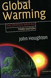 Houghton, John: Global Warming: The Complete Briefing Houghton, John: Global Warming: The Complete Briefing