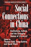 Wank, David L.: Social Connections in China: Institutions, Culture, and the Changing Nature of Guanxi