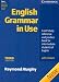 English Grammar In Use with Answers: A Self-study Reference and Practice Book for Intermediate Students of English (Grammar in Use)
