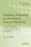 Strier, Karen B.: Planning, Proposing, And Presenting Science Effectively: A Guide for Gradute Students and Researchers in the Behavioral Sciences and Biology Strier, Karen B.: Planning, Proposing, And Presenting Science Effectively: A Guide for Gradute Students and Researchers in the Behavioral Sciences and Biology