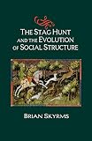 Skyrms, Brian: The Stag Hunt and the Evolution of Social Structure