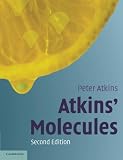 Atkins, P. W.: Atkins' Molecules Atkins, P. W.: Atkins' Molecules