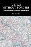 Tan, Kok-Chor: Justice Without Borders: Cosmopolitanism, Nationalism and Patriotism Tan, Kok-Chor: Justice Without Borders: Cosmopolitanism, Nationalism and Patriotism