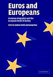 Euros and Europeans: Monetary Integration and the European Model of Society (0521543630) by Ross, George Ross, George: Euros and Europeans: Monetary Integration and the European Model of Society