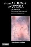 Koskenniemi, Martti: From Apology to Utopia: The Structure of International Legal Argument  Reissue with a new Epilogue