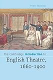 Thomson, Peter: The Cambridge Introduction to English Theatre, 1660-1900