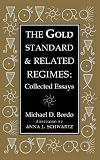 The Gold Standard and Related Regimes: Collected Essays (0521550068) by Bordo, Michael D. Bordo, Michael D.: The Gold Standard and Related Regimes: Collected Essays