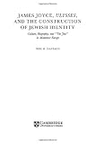 Davison, Neil R.: James Joyce, Ulysses, and the Construction of Jewish Identity: Culture, Biography, and "the Jew" in Modernist Europe Davison, Neil R.: James Joyce, Ulysses, and the Construction of Jewish Identity: Culture, Biography, and "the Jew" in Modernist Europe