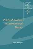 Spegele, Roger D.: Political Realism in International Theory Spegele, Roger D.: Political Realism in International Theory