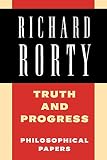 Rorty, Richard: Truth and Progress: Philosophical Papers