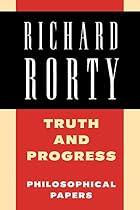 Truth and Progress by Richard Rorty