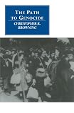 Browning, Christopher R.: The Path to Genocide: Essays on Launching the Final Solution Browning, Christopher R.: The Path to Genocide: Essays on Launching the Final Solution