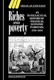Winch, Donald: Riches and Poverty : An Intellectual History of Political Economy in Britain, 1750-1834 Winch, Donald: Riches and Poverty : An Intellectual History of Political Economy in Britain, 1750-1834